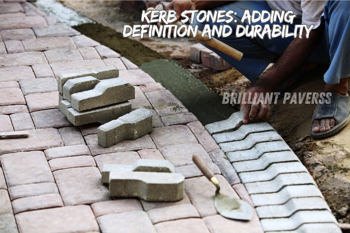 Close-up of a worker installing kerb stones along a paved walkway, with stacks of kerb stones ready for use and the text "Kerb Stones: Adding Definition and Durability" and the Brilliant Paverss logo, highlighting the expert kerb stone installation services offered by Brilliant Paverss in Coimbatore to enhance the definition and durability of outdoor spaces